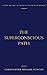 The Superconscious Path