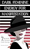Dark Feminine Ene...