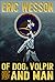 Of Dog, Volpir and Man: An ...