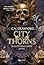 City of Thorns. La città delle spine (The Demon Queen Trials #1)