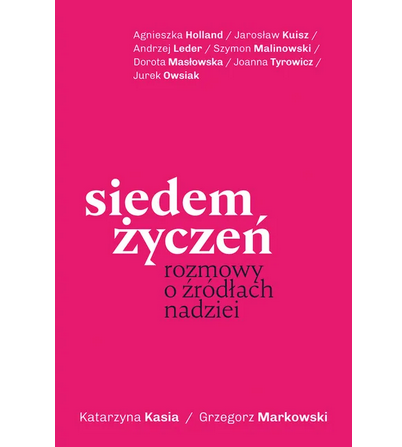 Siedem życzeń. Rozmowy o źródłach nadziei