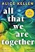 All That We Are Together (Let It Be #2)