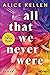 All That We Never Were (Let It Be #1)