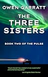 Book cover for The Three Sisters: Apocalyptic Action Thriller - Book Two (The Pulse 2)