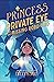 Princess Private Eye and th...
