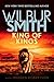 King of Kings by Wilbur Smith King of Kings by Wilbur Smith