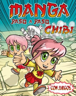 Manga paso a paso: Chibi (Vamos a dibujar Manga paso a paso, #2)