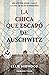 La chica que escapó de Auschwitz by Ellie Midwood