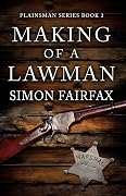 Making of a Lawman: A Classic Western adventure