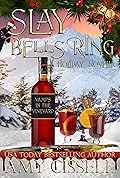 Slay Bells Ring: A Vamps in the Vineyard Holiday Novella