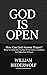 How can God answer prayer?: Being an exhaustive treatise of the nature, conditions and difficulties of prayer (God is Open Book 3)