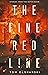 The Fine Red Line by Tom Olshanski