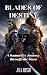 Blades of Destiny: A Samura...