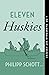 Eleven Huskies (Dr. Bannerm...