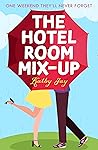 The Hotel Room Mix-Up by Kathy Jay