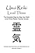 Usui Reiki Level Three: The...