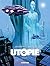 Utopie, Tome 01
