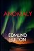 ANOMALY by Edmund Hulton ANOMALY by Edmund Hulton