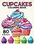Cupcakes Coloring Book: 80 ...