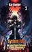 System Fall: A Apocalypse Reborn LitRPG Adventure Vol 1 (Apocalypse Revisted)