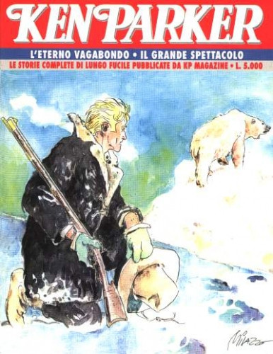 Ken Parker Collezione #3: L'eterno vagabondo - Il grande spettacolo (Paperback)