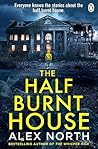 The Half Burnt House