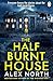 The Half Burnt House