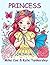 Princess - Coloring Book: C...