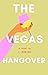 The Vegas Hangover  by Luna Mabini