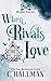 When Rivals Love