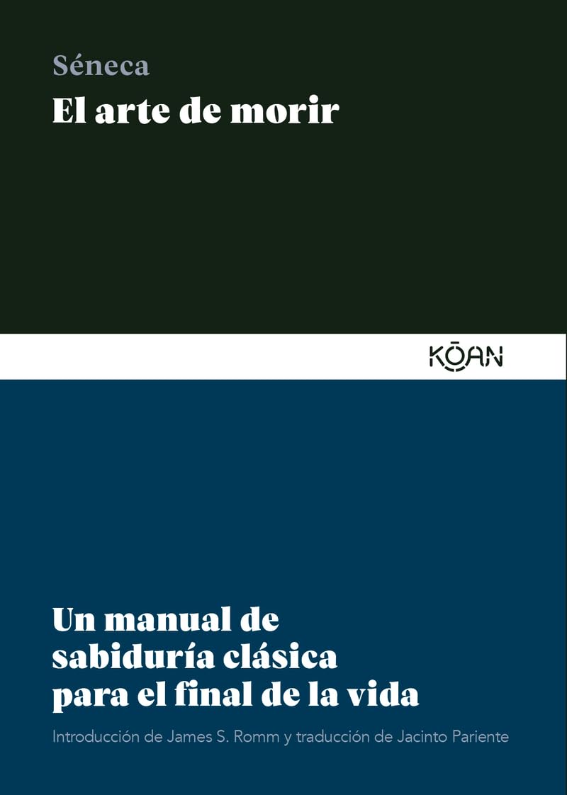 Portada de El arte de morir: Un manual de sabiduría clásica para el final de la vida, de Seneca