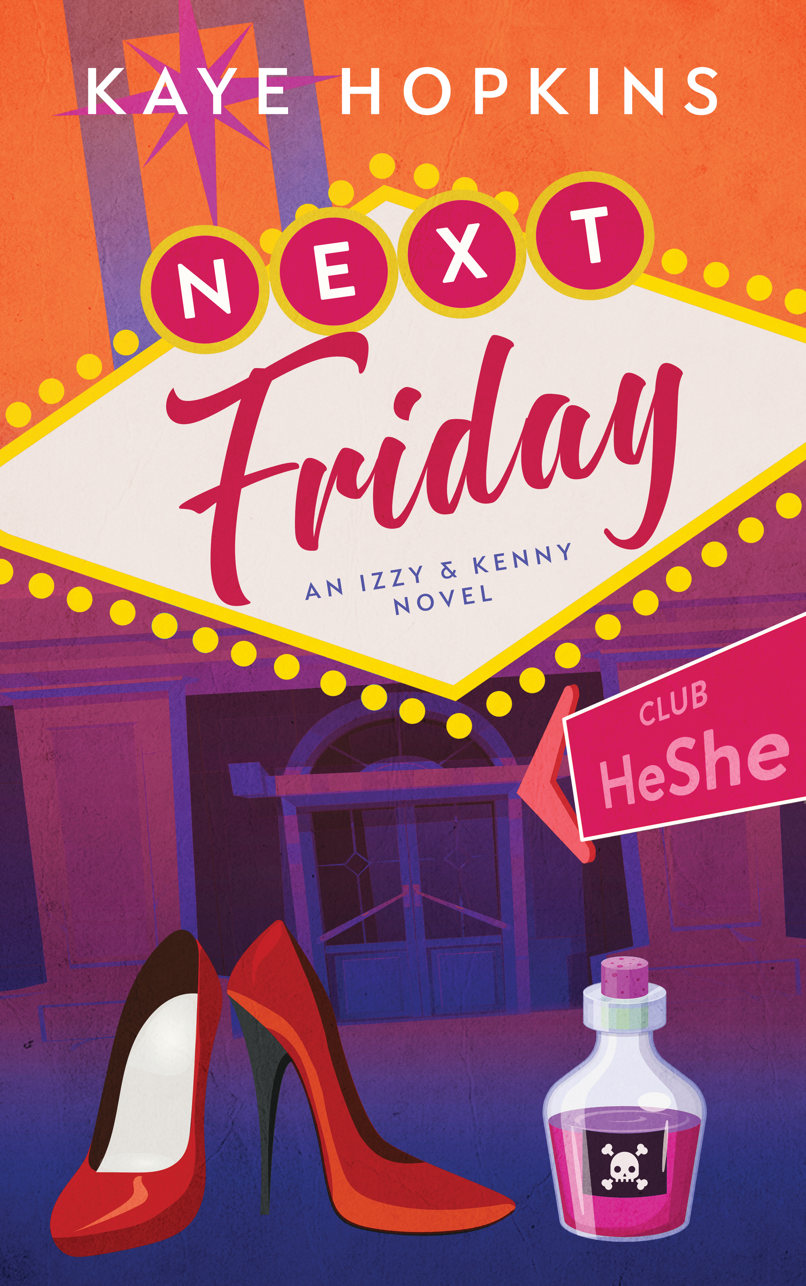 Next Friday: An Izzy and Kenny Novel (Friday in Las Vegas Book 2)