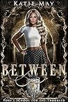 Book cover for Between (Tory’s School for the Troubled, #1)
