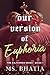 Our Version Of Euphoria (The Rajvansh Heirs Book 1)