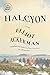 Halcyon: A novel