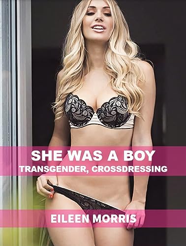 She was a Boy: TRANSGENDER, Crossdressing (Kindle Edition)