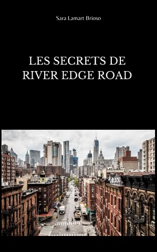 Les secrets de River Edge road (French Edition)