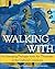 Walking With: An Emerging D...