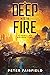 Deep into the Fire by Peter Fairfield