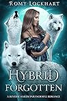 Hybrid Forgotten (Hybrid Shifters #9)