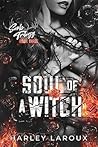 Soul of a Witch by Harley Laroux