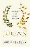 Julian: Rome's Last Pagan Emperor (Ancient Lives) Book cover for Julian: Rome's Last Pagan Emperor (Ancient Lives)
