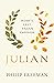 Julian: Rome's Last Pagan Emperor (Ancient Lives)