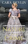 Nature of the Crime (Bow Street Duchess Mystery #6)