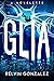 Glia : A Disturbing Contemporary Fiction Novelette