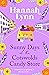 Sunny Days at the Cotswolds Candy Store: A romantic, feel-good summer read from Hannah Lynn (The Cotswolds Candy Store Series Book 5)