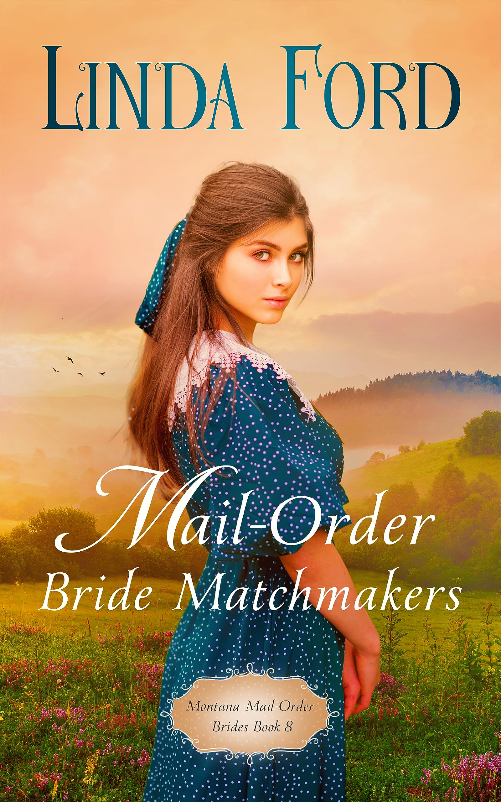 Mail-Order Bride Matchmakers (Montana Mail-Order Brides Book 8)