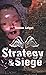 Strategy and Siege