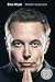 Elon Musk by Walter Isaacson
