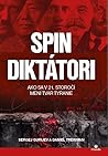 Spin diktátori; Ako sa v 21. storočí mení tvár tyranie by Sergei Guriev